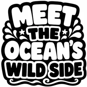 Bold monochrome lettering reading Meet the Ocean’s Wild Side.