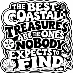 Bold monochrome lettering reading Unexpected Coastal Treasures.